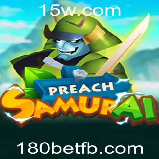 Descubra o Fascinante Mundo de PreachSamurai: O Jogo de Estratégia Trending de 180bet